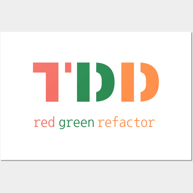 TDD - Test Driven Development Wall Art by dev-tats